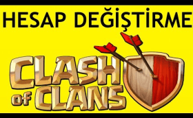 coc clash of clans hesap değiştirme